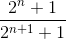 \frac{2^n+1}{2^{n+1}+1}