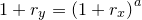 \small 1+r_y=\left ( 1+r_x \right )^{a}