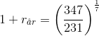 1+r_{\aa r}=\left (\frac{347}{231} \right )^{\frac{1}{7}}