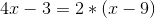 4x-3=2*(x-9)