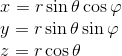 \newline x=r \sin \theta \cos \varphi \newline y=r \sin \theta \sin \varphi \newline z=r \cos \theta