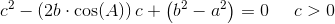 c^2-\left (2b\cdot \cos(A) \right )c+\left (b^2-a^2 \right )=0\; \; \; \; \; c> 0