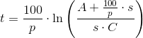 t=\frac{100}{p}\cdot \ln\left ( \frac{A+\frac{100}{p}\cdot s}{s\cdot C} \right )