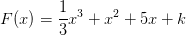 F(x)=\frac{1}{3}x^3+x^2+5x+k