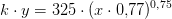 k\cdot y=325\cdot (x\cdot 0{,}77)^{0{,}75}