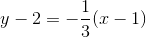 y-2=-\frac{1}{3}(x-1)