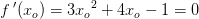 f{\, }'(x_o)=3{x_o}^2+4x_o-1=0