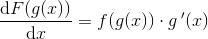 \frac{\mathrm{d} F(g(x))}{\mathrm{d} x}=f(g(x))\cdot g{\, }'(x)