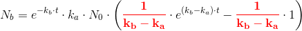 N_b=e^{-k_b\cdot t}\cdot k_a\cdot N_0\cdot \left (\mathbf{\color{Red} \frac{1}{k_b-k_a}}\cdot e^{(k_b-k_a)\cdot t} -\mathbf{\color{Red} \frac{1}{k_b-k_a}}\cdot 1\right )