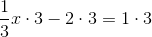 \frac{1}{3}x\cdot3-2\cdot3=1\cdot3
