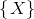 \left \{ \left. X \right \} \right.