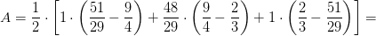A=\frac{1}{2}\cdot \left [ 1\cdot \left (\frac{51}{29}-\frac{9}{4} \right )+\frac{48}{29}\cdot \left (\frac{9}{4}-\frac{2}{3} \right )+1\cdot \left (\frac{2}{3}-\frac{51}{29} \right ) \right ]=