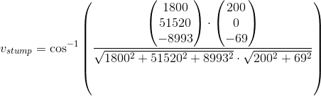 v_{stump}=\cos^{-1}\left (\frac{\begin{pmatrix} 1800\\51520 \\ -8993 \end{pmatrix}\cdot \begin{pmatrix} 200\\0 \\ -69 \end{pmatrix}}{\sqrt{1800^2+51520^2+8993^2}\cdot \sqrt{200^2+69^2}} \right )