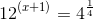 12^{(x+1)}=4^{\frac{1}{4}}