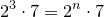\small 2^3\cdot 7=2^{n}\cdot 7