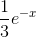 \frac{1}{3}e^{-x}