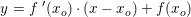 \small y=f{\; }'(x_o)\cdot (x-x_o)+f(x_o)