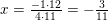 \small x=\tfrac{-1\cdot 12}{4\cdot 11}=-\tfrac{3}{11}
