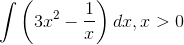 \int \left ( 3x^2-\frac{1}{x} \right )dx, x>0