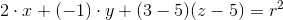 2\cdot x+(-1)\cdot y+(3-5)(z-5)=r^2