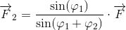 \overrightarrow{F}_2=\frac{\sin(\varphi _1)}{\sin(\varphi_1 +\varphi_2 )}\cdot \overrightarrow{F}