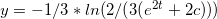 y=-1/3 *ln(2/(3(e^2^t+2c)))