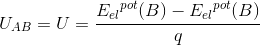 U_{AB}=U=\frac{{E_{el}}^{pot}(B)-{E_{el}}^{pot}(B)}{q}