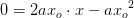0=2ax_o\cdot x-a{x_o}^2