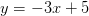 y=-3x+5