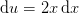 \textup{d}u=2x\, \textup{d}x
