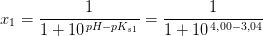 x_1=\frac{1}{1+10^{\, pH-pK_{s1}}}=\frac{1}{1+10^{\, 4{,}00-3{,}04}}