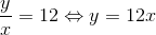 \frac{y}{x}=12\Leftrightarrow y=12x