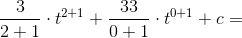 \frac{3}{2+1}\cdot t^{2+1}+\frac{33}{0+1}\cdot t^{0+1}+c=