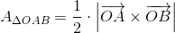 A_{\Delta OAB}=\frac{1}{2}\cdot \left | \overrightarrow{OA}\times\overrightarrow{OB} \right |