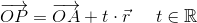 \overrightarrow{OP}=\overrightarrow{OA}+t\cdot \vec{r}\; \; \; \; \; t\in \mathbb{R}