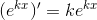 (e^{kx})'=ke^{kx}