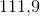 111{,}9