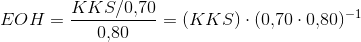EOH=\frac{KKS/0{,}70}{0{,}80}=(KKS)\cdot (0{,}70\cdot 0{,}80)^{-1}