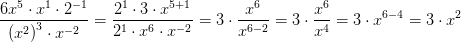 \frac{6x^5\cdot x^1\cdot 2^{-1}}{\left ( x^2 \right )^3\cdot x^{-2}}=\frac{2^1\cdot 3\cdot x^{5+1}}{2^1\cdot x^6\cdot x^{-2}}=3\cdot \frac{x^6}{x^{6-2}}=3\cdot \frac{x^6}{x^4}=3\cdot x^{6-4}=3\cdot x^2