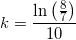 \small k=\frac{\ln\left (\frac{8}{7} \right )}{10}