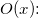 \small O(x)\! \! :