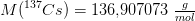 M(^{137}Cs)=136{,}907073\; \tfrac{g}{mol}