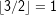 \small \lfloor 3/2 \rfloor = 1