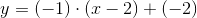 y=\left ( -1 \right )\cdot (x-2)+\left ( -2 \right )
