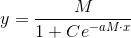y=\frac{M}{1+Ce^{-aM\cdot x}}