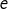 e