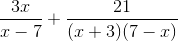 \frac{3x}{x-7} + \frac{21}{(x+3)(7-x)}