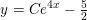 \small y=Ce^{4x}-\tfrac{5}{2}