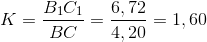 K = \frac{B_{1}C_{1}}{BC} = \frac{6,72}{4,20} = 1,60