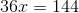36x=144
